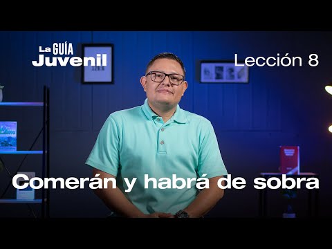 Comerán y habrá de sobra, Pr. Melqui Cornejo | La Guía Juvenil.