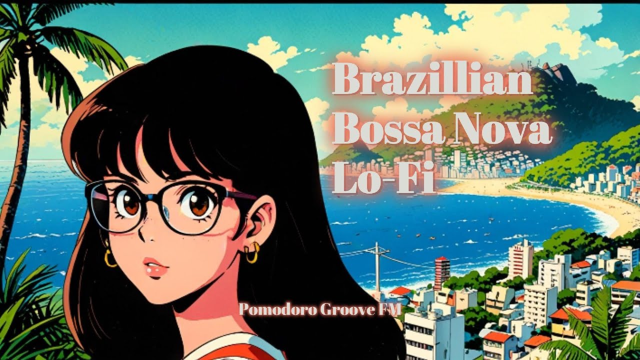Brazilian Bossa Nova Lo-Fi | Chill Study Beats from Rio 🌴🎶