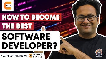 How To Become The Best SOFTWARE DEVELOPER? | Tips To Become Software Developer | Coding Ninjas