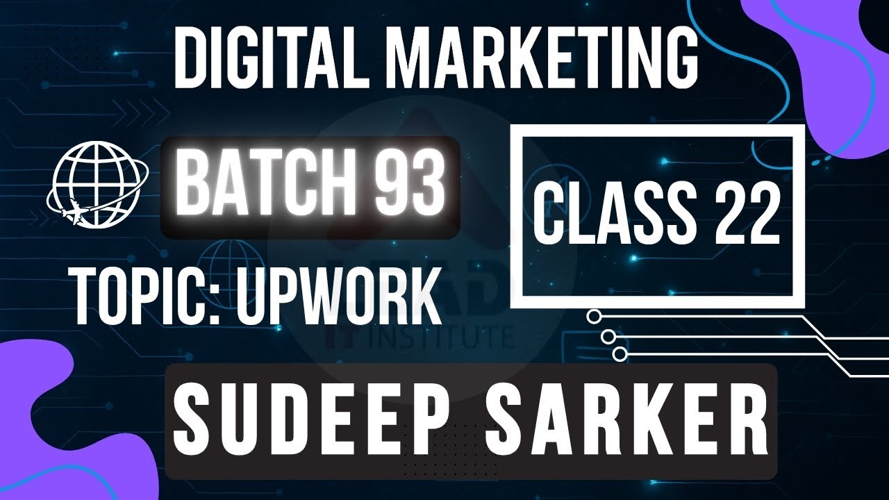 Upwork Job Search, Project Design & Publishing Class 22