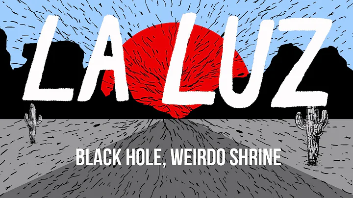 La Luz - "Black Hole, Weirdo Shrine" [OFFICIAL VID...