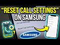 How to Reset Call Settings on Samsung