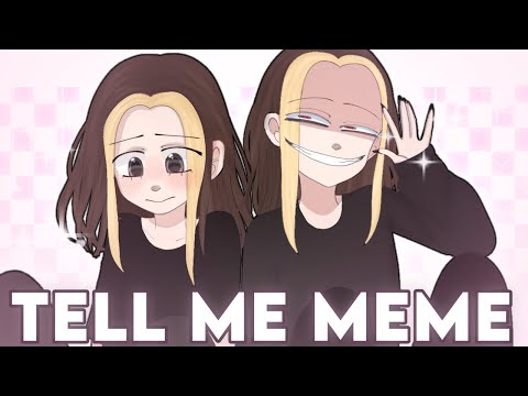 [🪷]~Tell Me (meme) {Gacha Club + Animation}