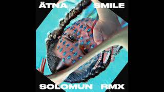 ÄTNA - Smile (Solomun Extended Remix) [Techno]