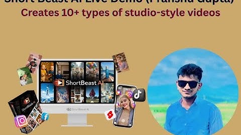 Short Beast AI Live Demo (Pranshu Gupta) ll, Creates 10+ types of studio-style videos.