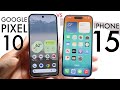 Google Pixel 10 Vs iPhone 15! (Comparison) (Review)