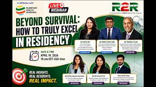 Beyond Survival: How to Truly Excel in Residency - By R2R