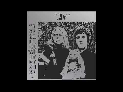 Ty Segall & White Fence - "Joy" (Drag City Records, 2018) Full Album