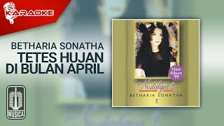 Betharia Sonatha - Tetes Hujan Di Bulan April ( Karaoke Video)