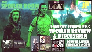 The SPOILER ROOM│Loki (TV Series) Ep.5 Spoiler Review & Discussion
