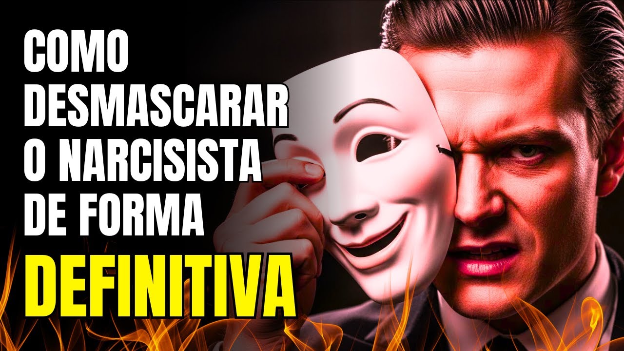 Como Desmascarar o Narcisista (MÉTODO DEFINITIVO)