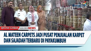 AL MATEEN CARPETS JADI PUSAT PENJUALAN KARPETDAN SAJADAH TERBARU DI PAYAKUMBUH