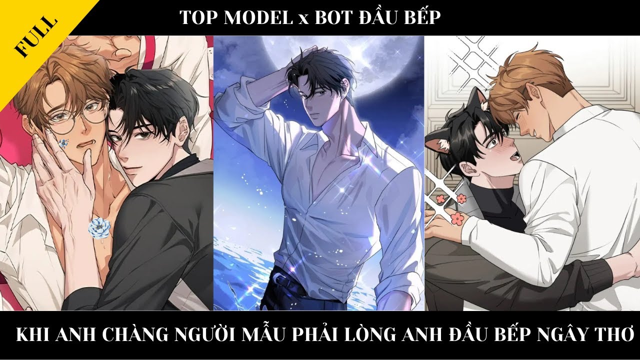 FULL || KHI ANH CHÀNG NGƯỜI MẪU PHẢI LÒNG ANH ĐẦU BẾP NGÂY THƠ || Review truyện Đam Mỹ