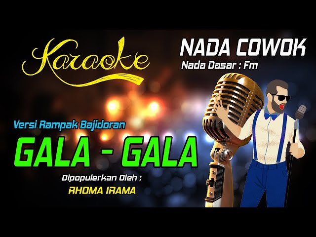 Karaoke GALA GALA - Rhoma Irama ( Nada Pria ) class=