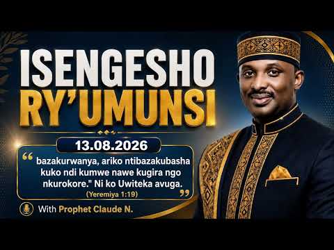 13.08.2026 || ISENGESHO RY'U MUNSI || PROPHET CLAUDE NDAHIMANA #Amasengesho #Kristo #rwandagospel