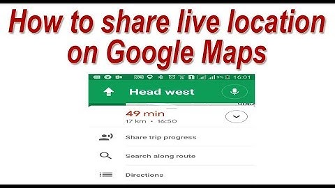 How to share live location and ETA on Google Maps