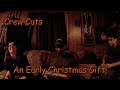 Crew Cuts: An Early Christmas Gift!