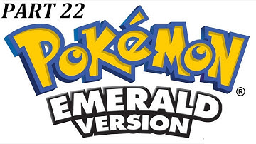 Pokemon Emerald Walkthrough Part 22