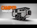 7 Amazing Camper Trailer That Are On Another Level