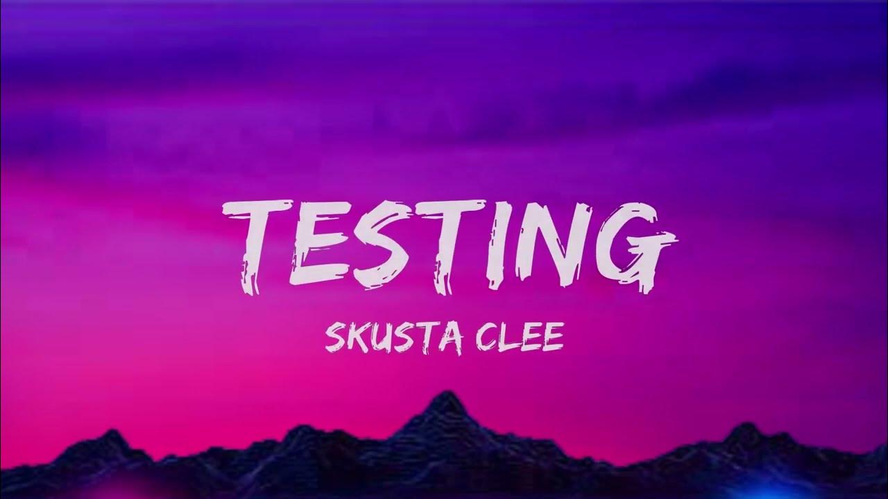 Testing Lyrics Video Skusta Clee YouTube