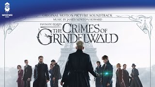 Fantastic Beasts The Crimes Of Grindelwald Official Soundtrack Spread The Word Watertower