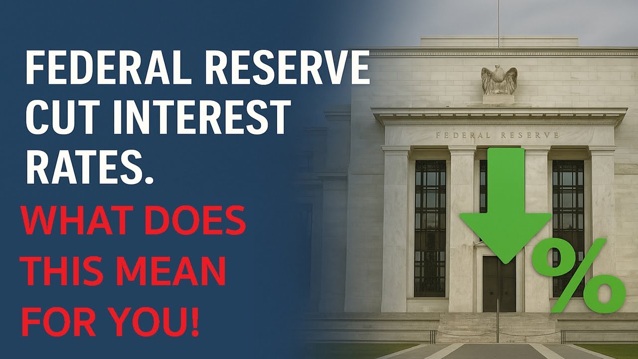 Federal Reserve Cut Interest Rates. What does this mean for you? - YouTube