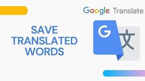 How To Save Translated Words in Google Translate | Star and Save Google Translate | 2021