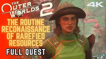 THE ROUTINE RECONNAISSANCE OF RAREFIED RESOURCES Full Quest Guide | THE OUTER WORLDS 2