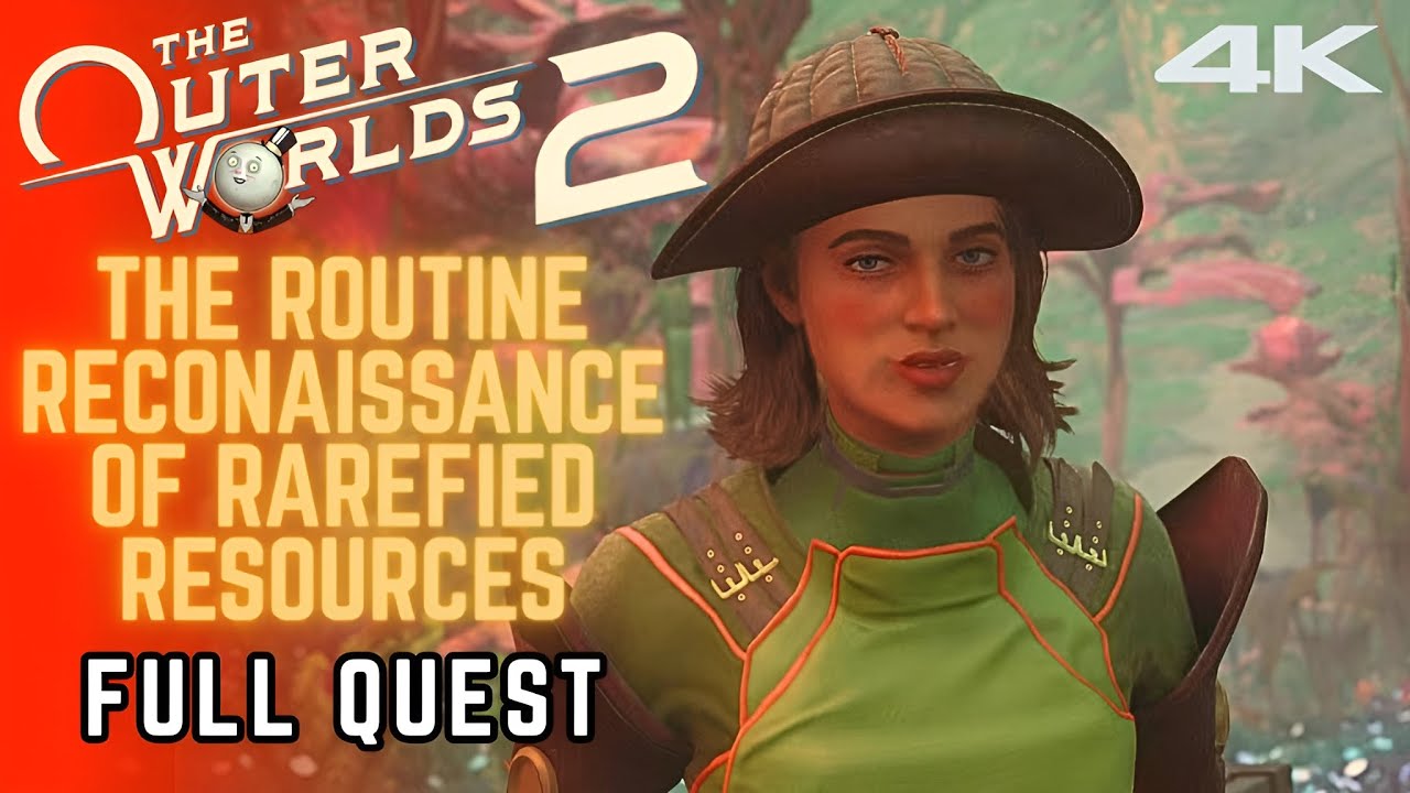 THE ROUTINE RECONNAISSANCE OF RAREFIED RESOURCES Full Quest Guide | THE OUTER WORLDS 2