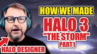 How we made Halo 3: "The Storm" - Part 1