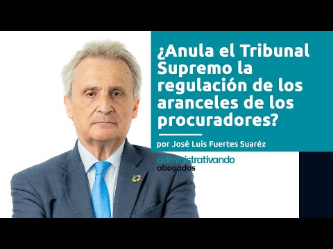 ¿Anula el Tribunal Supremo la regulación de los aranceles de los procuradores?