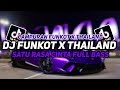 Dj funkot x thailand satu rasa cinta full bass  dj funkot viral terbaru 2024