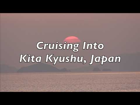 KITA KYUSHU - Sunrise cruise into Port