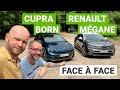 Renault mgane etech vs cupra born  laquelle choisir 