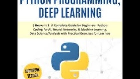 Python Programming, Deep Learning audiobook part 1