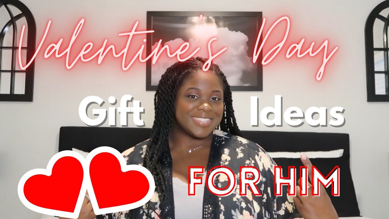 VALENTINE'S DAY GIFT IDEAS FOR HIM 2021