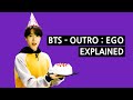 BTS (방탄소년단) - Outro: EGO Explained by a Korean