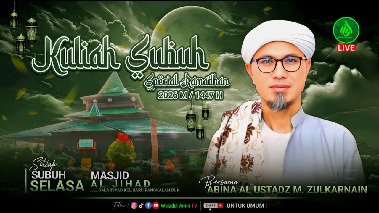Kuliah Subuh Masjid Al Jihad Bersama Abina Al Ustadz M. Zulkarnain (Selasa,03/03/2026)
