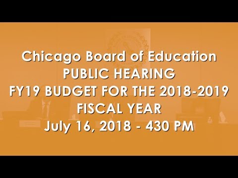 Chicago Board of Education Budget Hearing July 16 2018   430 PM