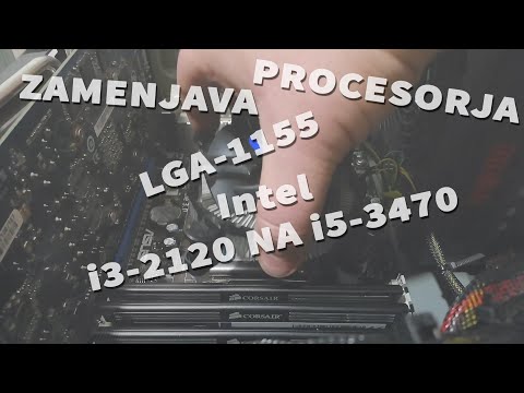Kako nadgraditi procesor na podnožju LGA 1155 namiznega računalnika? - AFT #3
