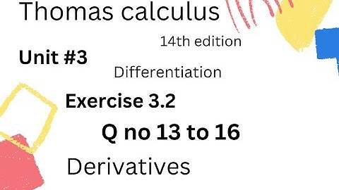 Slope | Thomas calculus 14th edition Ch 3 [ Differentiation] Exercise # 3.2 ||Q no 13 to 16 ||
