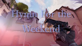 Hymn For the Weekend | Valorant