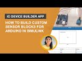 How to Build Custom Sensor Blocks for Arduino in Simulink