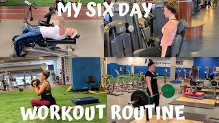 My Six Day Workout Routine Camryn Hope