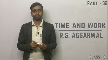 #24 Time and work | Class 8 | R.S. Aggarwal कार्य तथा समय  part - 2