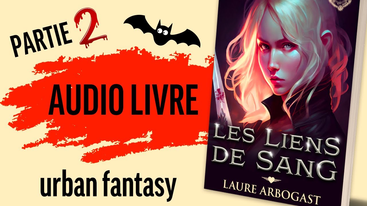 Audiolivre urban fantasy : les Liens de sang t. 1 de Laure Arbogast