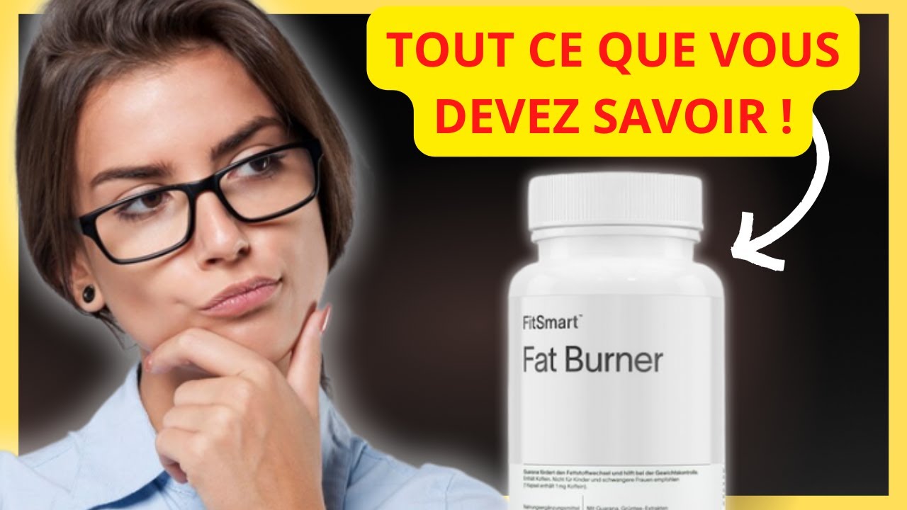 FITSMART FAT BURNER EFFETS SECONDAIRES | FITSMART FAT BURNER AVIS