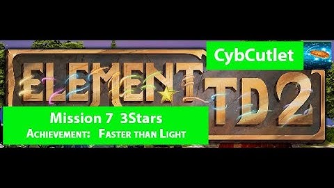 Element TD 2 Mission 7 Faster than Light 3 Stars