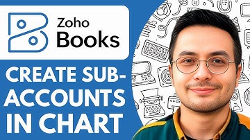 How to Create Sub accounts in the Chart of Accounts in Zoho Books - 2025 (Quick & Easy)
