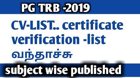 PG TRB Exam -2019-CV-list (certificate verification-Subject Wise Published.)...good news..